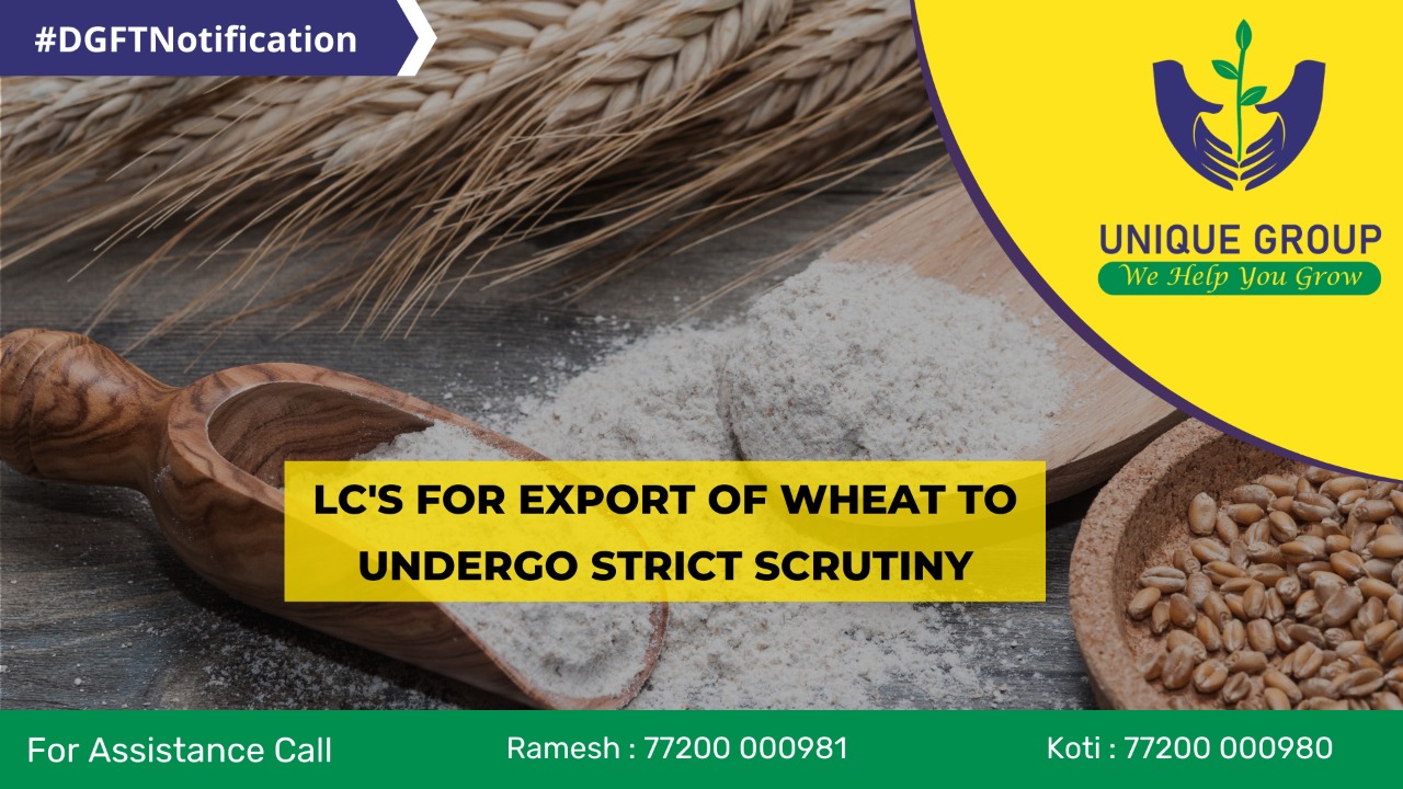 LC's for export of wheat to undergo strict scrutiny